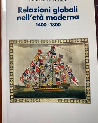 Relazioni globali nell’età moderna C. H, Parker