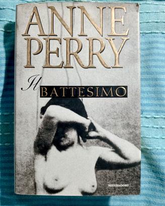 Anne Perry, Il battesimo