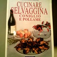 CUCINARE SELVAGGINA coniglio e pollame -