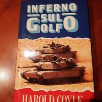 Libro Inferno sul Golfo di Harold Coyle, ed.1991