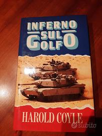 Libro Inferno sul Golfo di Harold Coyle, ed.1991