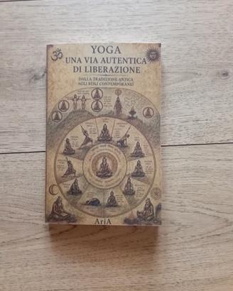 Yoga Una via autentica di liberazione