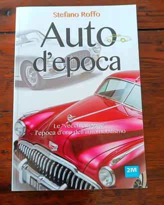 Libro Auto Epoca Stefano Roffo Nuovo