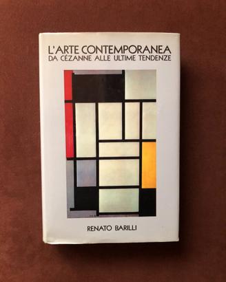 L'arte contemporanea - R. Barilli - 1987