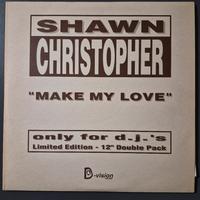 LP shawn christopher "make my love" only f