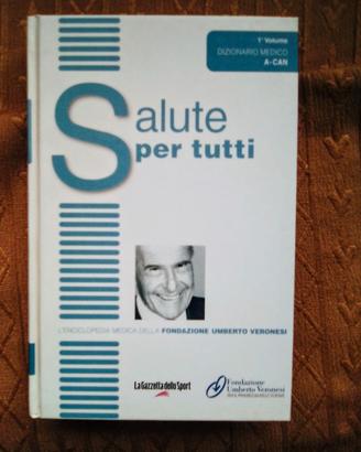 SALUTE PER TUTTI ENCICLOPEDIA MEDICA
