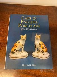 CATS IN ENGLISH PORCELAIN, Dennis G.Rice, ACC