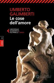 U. Galimberti : le cose dell'amore Feltrinelli