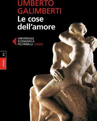 U. Galimberti : le cose dell'amore Feltrinelli