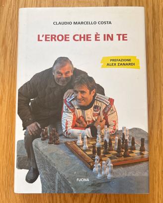 L’eroe che è in te  pref. Alex Zanardi.