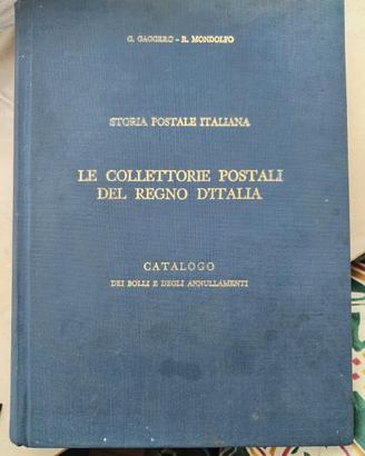 Libro Filatelia -Collettorie Postali Regno d'Itali