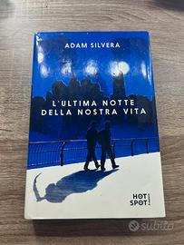 L’ultima Notte della nostra vita - Adam Silvera
