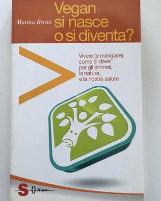 Vegan si nasce o si diventa?