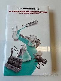 Libro Dunthorne Il dentifricio radioattivo Nuovo