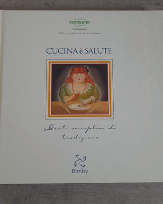 Cucina è salute (ricette Bimby)