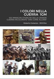I colori nella Grande Guerra 1GM. - di ROCOLOR