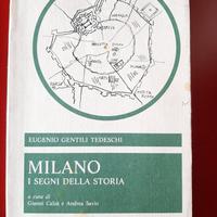 MILANO I SEGNI DELLA STORIA E. Gentili Tedeschi