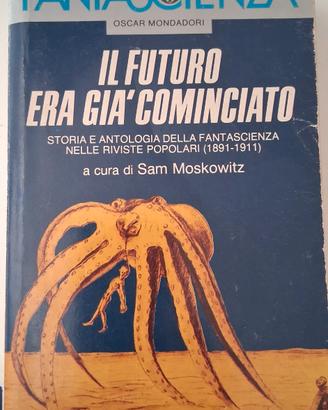 Il futuro era già incominciato S.Moskoviz