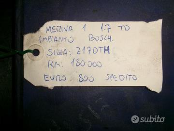 Motore meriva1 1.7td impianto bosch sigla z17dth