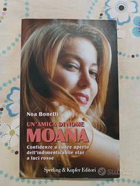 Un' amica di nome Moana Pozzi  - Noa Bonetti 