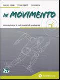In movimento. Volume unico. Per le Scuole superior