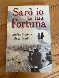 Sarò io la tua Fortuna