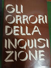 GLI ORRORI DELLA INQUISIZIONE