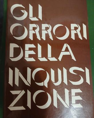 GLI ORRORI DELLA INQUISIZIONE