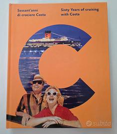 Sessant'anni di crociere Costa - Rare Book
