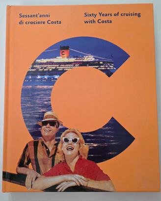 Sessant'anni di crociere Costa - Rare Book
