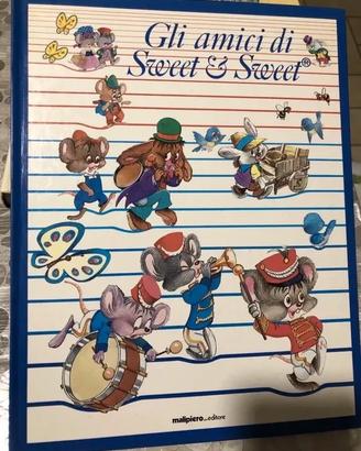 Gli amici di Sweet & Sweet 4 storie Illustrate