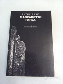 MARZABOTTO PARLA di R Giorgi cronistoria 