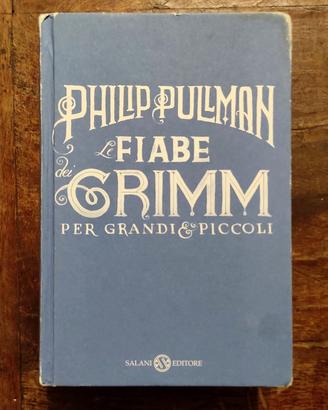 libro LE FIABE GRIMM PHILIP PULLMAN 2013