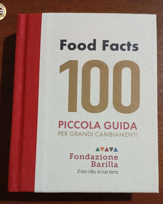 100 Food Facts - Piccola Guida Fondazione Barilla