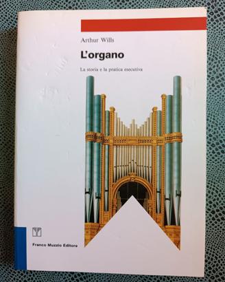 L’organo – La storia e la pratica esecutiva