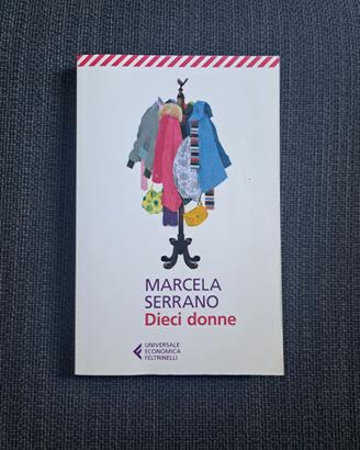 Dieci donne · Marcela Serrano
