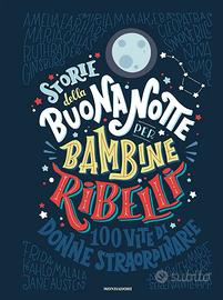 STORIE DELLA BUONA NOTTE PER BAMBINE RIBELLI