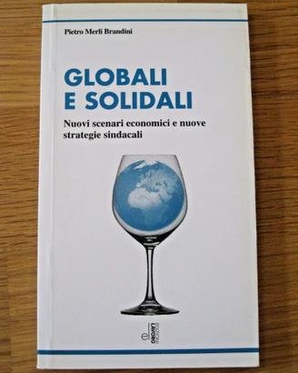 Libro GLOBALI E SOLIDALI di Pietro Merli Brandini