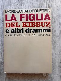 M. Bernstein – La figlia del Kibbuz e altri drammi