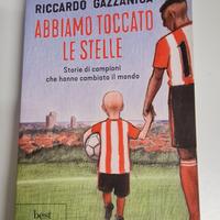 Libro " Abbiamo toccato le stelle" di Gazzaniga R.