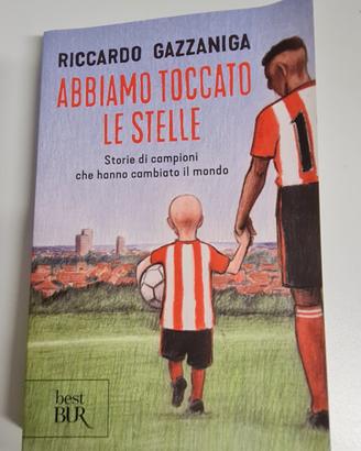 Libro " Abbiamo toccato le stelle" di Gazzaniga R.