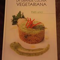 La grande cucina vegetariana - Piatti unici