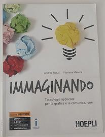 Immaginando. Tecnologie applicate per la grafica e