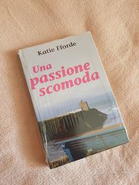Una passione scomoda, Katie Fforde 