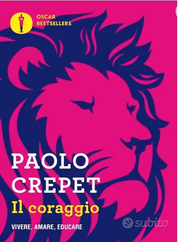 Il coraggio- Paolo Crepet - Libri e Riviste In vendita a Venezia