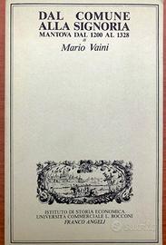 Dal comune alla signoria. Mantova dal 1200 al 1328