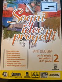 Sogni idee progetti 2 antologia+ letteratura