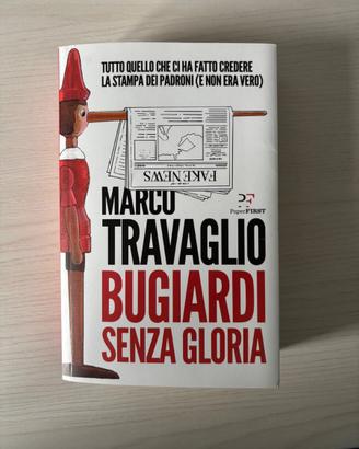 Libro Bugiardi senza gloria di Marco Travaglio