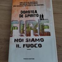 Noi siamo il fuoco di Dorotea de Spirito 