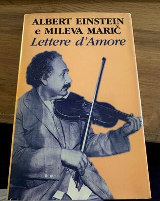 Albert Einstein e Mileva Maric LETTERE D'AMORE